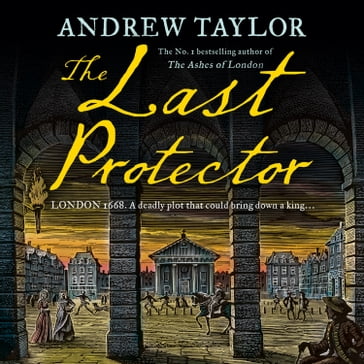 The Last Protector: From the No 1 Sunday Times bestselling author comes the latest historical crime thriller (James Marwood & Cat Lovett, Book 4) - Andrew Taylor