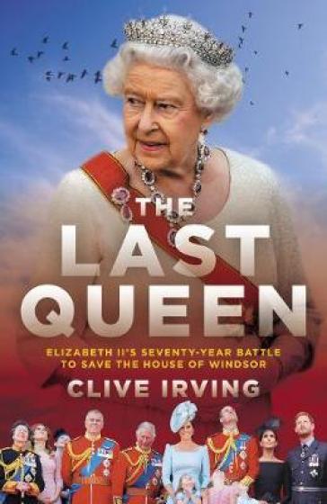 The Last Queen - Clive Irving