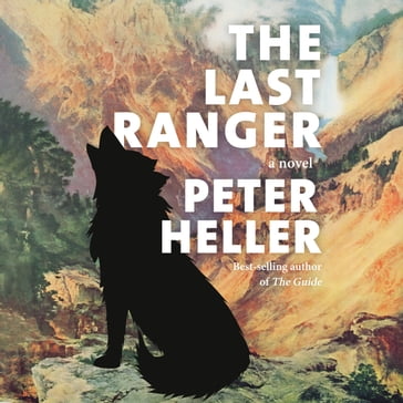 The Last Ranger - Peter Heller