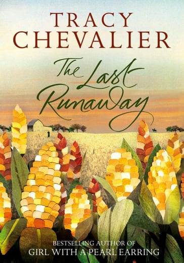 The Last Runaway - Tracy Chevalier