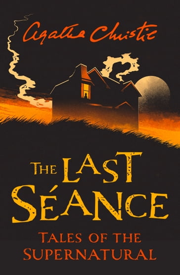 The Last Séance: Tales of the Supernatural by Agatha Christie (Collins Chillers) - Agatha Christie