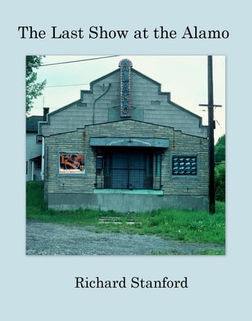 The Last Show at the Alamo - Richard Stanford