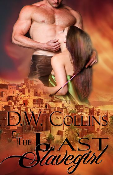 The Last Slavegirl - D. W. Collins