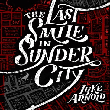 The Last Smile in Sunder City - Luke Arnold