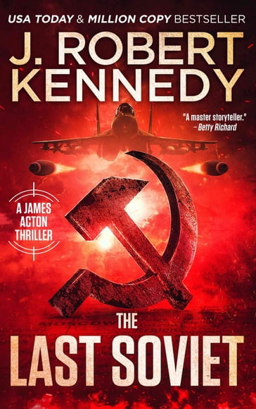 The Last Soviet - J. Robert Kennedy