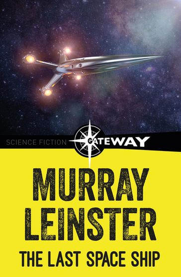 The Last Space Ship - Murray Leinster
