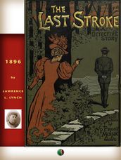 The Last Stroke: A Detective Story