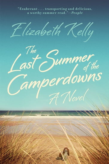 The Last Summer of the Camperdowns: A Novel - Elizabeth Kelly