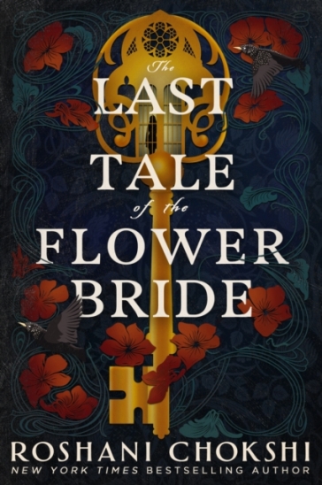 The Last Tale of the Flower Bride - Roshani Chokshi