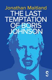 The Last Temptation of Boris Johnson