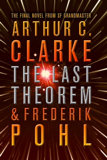 The Last Theorem - Arthur Charles Clarke - Frederik Pohl