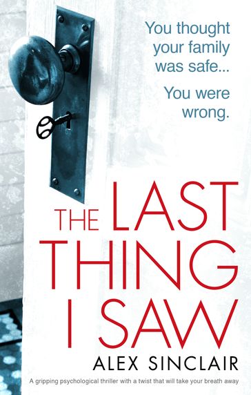 The Last Thing I Saw - Alex Sinclair