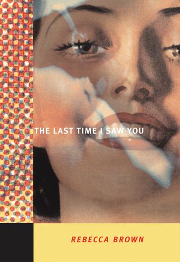 The Last Time I Saw You - Rebecca Brown