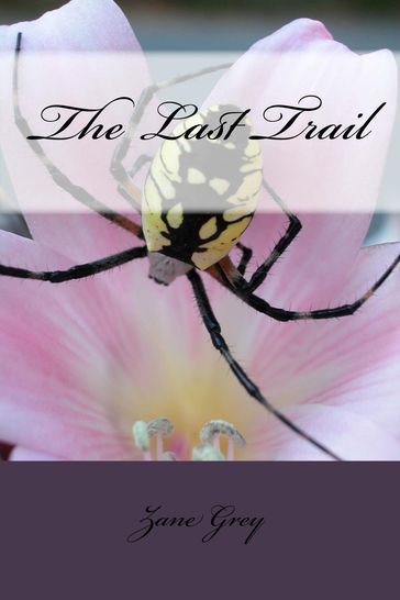 The Last Trail - Zane Grey