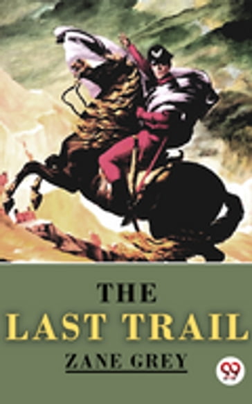 The Last Trail - Zane Grey