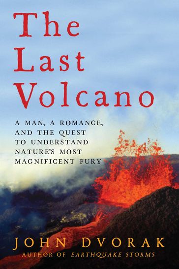 The Last Volcano - John Dvorak