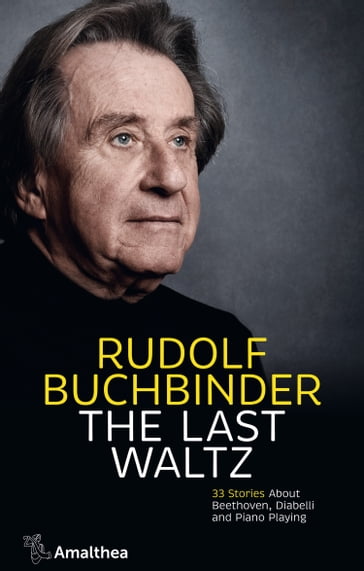 The Last Waltz - Axel Bruggemann - Rudolf Buchbinder