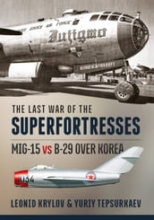 The Last War of the Superfortresses