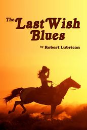 The Last Wish Blues