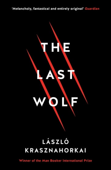 The Last Wolf & Herman - Laszlo Krasznahorkai