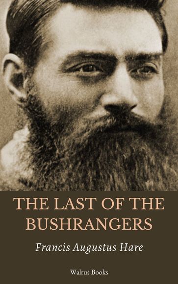 The Last of the Bushrangers - Francis Augustus Hare