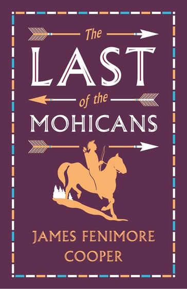 The Last of the Mohicans - James Fenimore Cooper