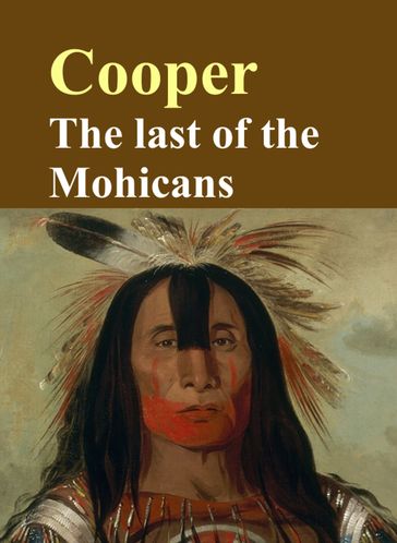 The Last of the Mohicans - James Fenimore Cooper