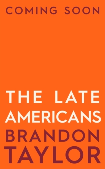 The Late Americans - Brandon Taylor