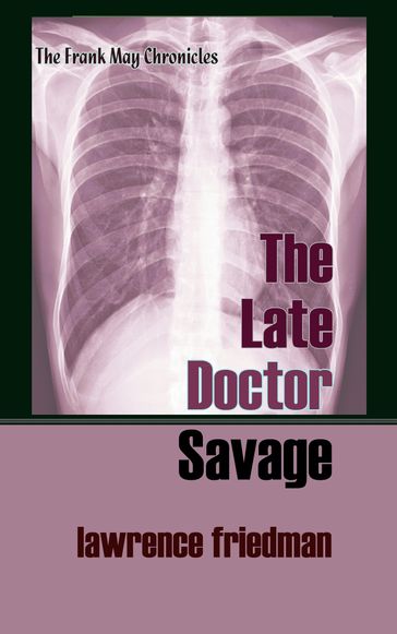 The Late Doctor Savage - Lawrence M. Friedman