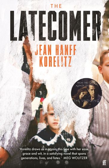 The Latecomer - Jean Hanff Korelitz