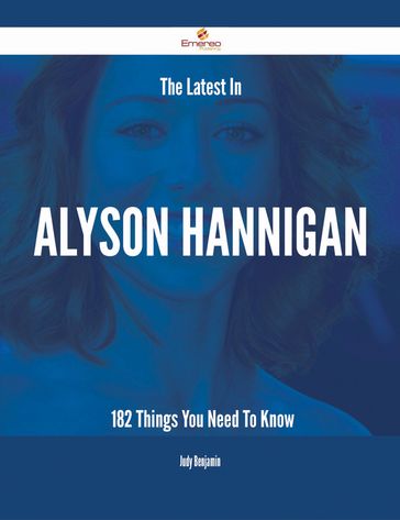 The Latest In Alyson Hannigan - 182 Things You Need To Know - Judy Benjamin