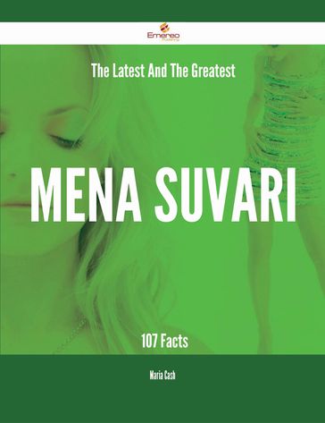 The Latest And The Greatest Mena Suvari - 107 Facts - Maria Cash