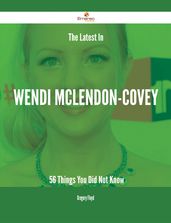 The Latest In Wendi McLendon-Covey - 56 Things You Did Not Know