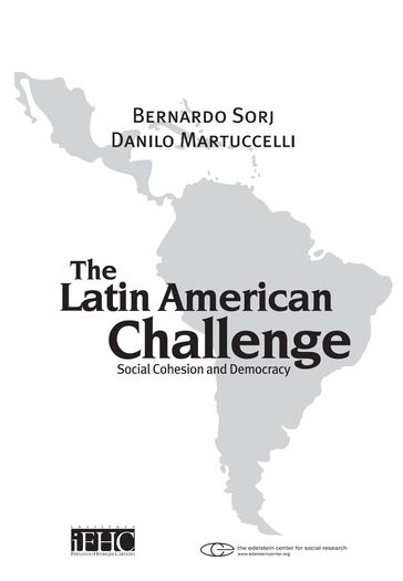 The Latin American challenge - Bernardo Sorj - Danilo Martuccelli