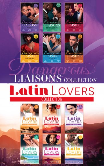 The Latin Lovers And Dangerous Liaisons Collection - Amanda Lindsay - Andrea Laurence - Ann Major - Anne Mather - Annie West - Barbara Dunlop - Brenda Jackson - Caitlin Crews - Carol Marinelli - Cat Schield - Catherine George - Cathy Williams - Diana Hamilton - Fiona Hood-Stewart - Helen Brooks - Jackie Braun - Jacqueline Baird - Jane Porter - Judy Lynn Hubbard - Kate Hewitt - Kay Thorpe - Louise Fuller - Lynne Graham - Maisey Yates - Maya Blake - Melanie Milburne - Miranda Lee - Pamela Yaye - Susan Stephens - Susanna Carr