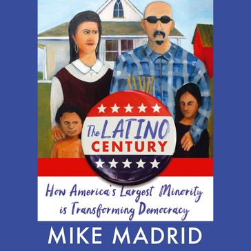 The Latino Century - Mike Madrid