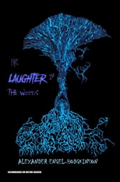 The Laughter in the Woods