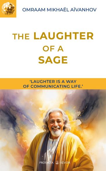 The Laughter of a Sage - Omraam Mikhael Aivanhov