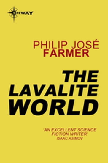 The Lavalite World - Philip Jose Farmer