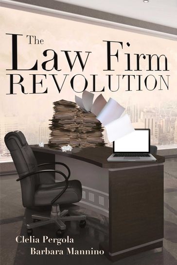 The Law Firm Revolution - Barbara Mannino - Clelia Pergola