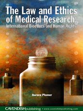 The Law and Ethics of Medical Research