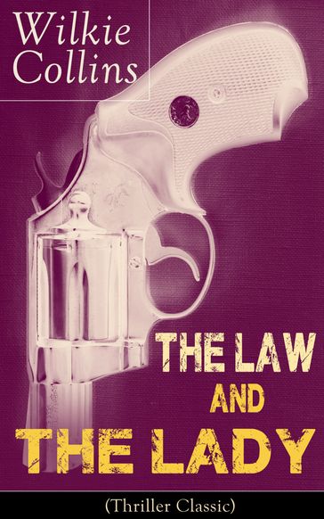 The Law and The Lady (Thriller Classic) - Collins Wilkie