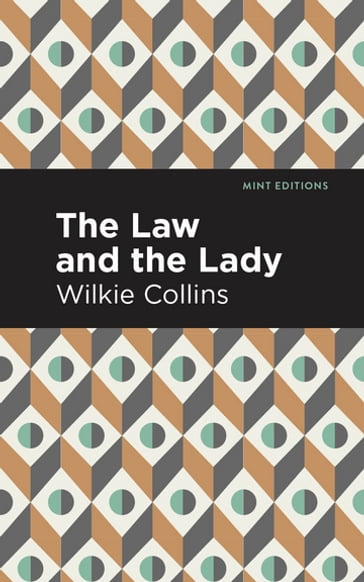 The Law and the Lady - Collins Wilkie - Mint Editions