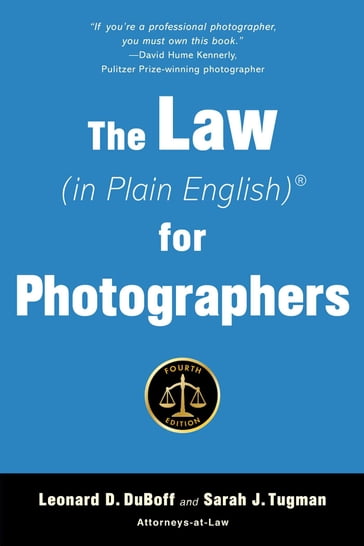 The Law (in Plain English) for Photographers - Leonard D. DuBoff - Sarah J. Tugman