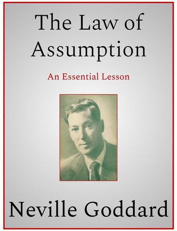 The Law of Assumption - Neville Goddard