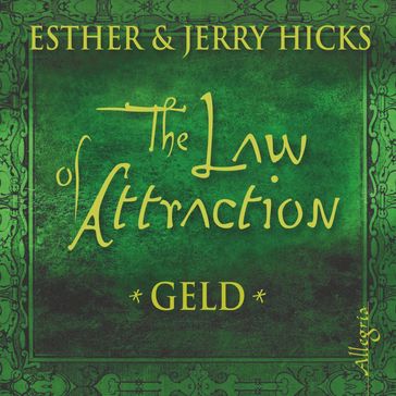 The Law of Attraction, Geld - Esther Hicks - Jerry Hicks