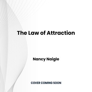 The Law of Attraction - Nancy Naigle