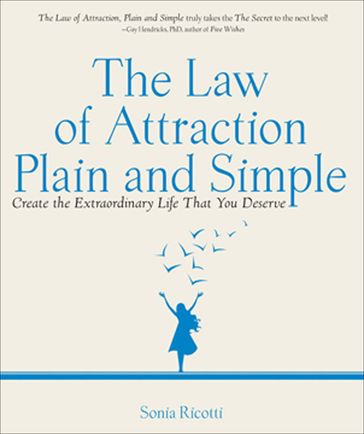 The Law of Attraction: Plain and Simple - Sonia Ricotti