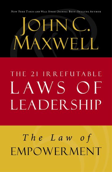 The Law of Empowerment - John C. Maxwell