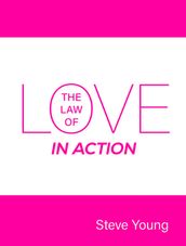 The Law of Love in Action